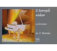 Z dawnych wieków na fortepian Zbigniew Œliwiñski (Buch auf Polnisch)