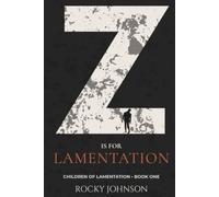 Z is for Lamentation