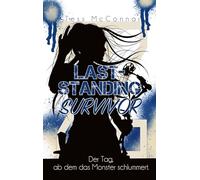 Z - Last-Standing Survivor: Der Tag, ab dem das Monster schlummert. (Band 3)