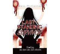 Z - Last-Standing Survivor: Der Tag, ab dem die Zeit stillsteht (Band 1)