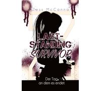 Z - Last-Standing Survivor: Der Tag, an dem es endet. (Band 6)