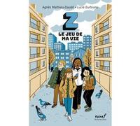 Z, le jeu de ma vie Agnès Mathieu-Daudé (Auteur), Lucie Durbiano (Illustration)