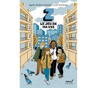 Z, le jeu de ma vie - Agnès Mathieu-Daudé - Ecole Des Loisirs - broché - Roman junior