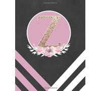 Z: Monogram Planner One Year Undated Black Floral Pink Blush Personalized With Gold Letter Z Weekly And Monthly Calendar 8.5x11 (Floral Blush Monogrammed Planner Series)