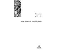Z ou souvenirs d'historienne - Claire Zalc - De La Sorbonne Editions - broché - Essai