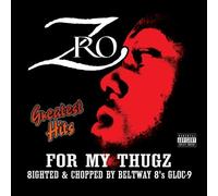 Z-Ro - for My Thugs: Greatest Hits