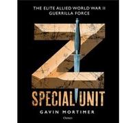 Z Special Unit by Gavin Mortimer Gavin Mortimer (Auteur)