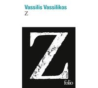 Vassilis Vassilikos, traduit par Pierre Comberousse – Z – Roman – Gallimard Poche