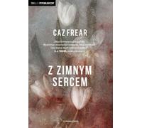 Z zimnym sercem - Caz Frear (Thriller en polonais)