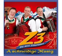 Z3-Drei Zillertaler,die - A Schneidige Musig