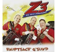Z3-Drei Zillertaler,die - Hauptsach' G'Sund