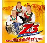 Z3-Drei Zillertaler,die - Wenn a Zillertaler Musig Macht [Import]
