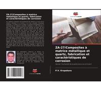 Za-27/Composites À Matrice Métallique Et Quartz, Fabrication Et Caractéristiques De Corrosion