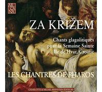 Za Krizem – Chants Glagolitiques pour la Semaine Sainte – Île de Hvar, Croatie