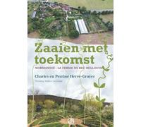 Zaaien met toekomst: Normandië -La ferme du Bec Hellouin