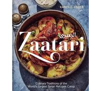 Zaatari: Culinary Traditions of the World's Largest Syrian Refugee Camp