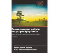 Zaawansowane pojęcia dotyczące lipoprotein: Lipidy, lipoproteiny, apolipoproteiny i ich związek z chorobami