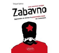 Zabavno. Apprendre et réviser la grammaire russe en s'amusant - avec exercices corrigés - Serguei Sakhno - Ellipses - broché - Méthode de langue