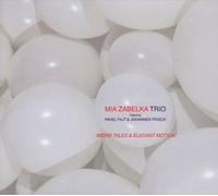 Zabelka, Mia -Trio- - Weird Tales and Elegant Motion [Import]
