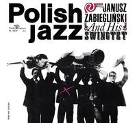 Zabieglinski, Janusz - Janusz Zabieglinski & His Swingtet (Polish Jazz Vol 9) [Import]