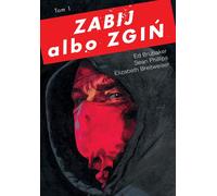Zabij albo zgiń, tom 1 - Ed Brubaker, Elizabeth Breitweiser (Bandes dessinées pour adultes en polonais)
