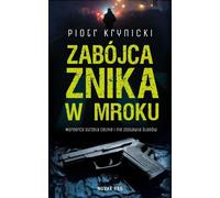 Zabójca znika w mroku - Piotr Krynicki (Buch auf Polnisch)