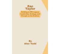 Zac Taylor: Building an NFL Legacy: Leadership, Strategy, and Triumph on the Gridiron