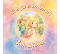 Zac & Zoe!: Zoe Goes to School