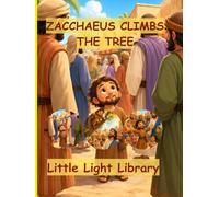 Zacchaeus Climbs the Tree: A Bible Story Workbook for Little Hearts - 5 Chapters with Activities, Fill-in-the-Blank, Word Search, Drawing Pages & Prayer | Ages 3-5