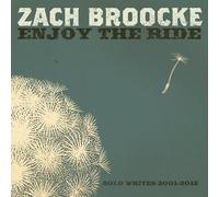 Zach Broocke - Enjoy The Ride: Solo Writes 2001-2012