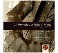 Zachariah Spellman - Jacobsen: 24 Preludes For Tuba & Piano [Cd]