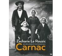 ZACHARIE LE ROUZIC ARCHEOLOGUE ET PHOTOGRAPHE A CARNAC