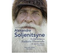 Zacharie l'escarcelle et autres récits Alexandre Soljénitsyne (Auteur), Lucile Nivat (Traduction), Georges Nivat (Traduction), Alfreda Aucouturier (Traduction)
