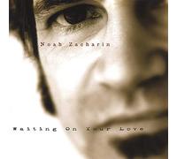 Zacharin, Noah - Waiting on Your Love