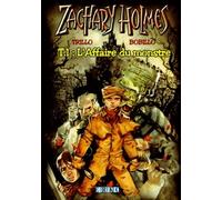 Zachary Holmes, tome 1 : L'affaire du monstre