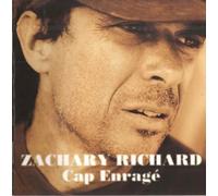 Zachary Richard - Cap Enrage