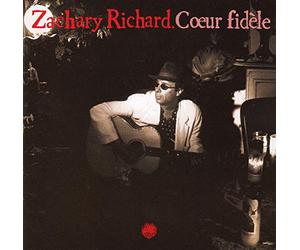 ZACHARY RICHARD - Coeur Fidele