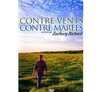 Zachary Richard- Contre Vents , Contre Marees Presente Par Zachary Richard