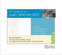 Zacher – Die Orgelmusik Von Juan Allende-Blin – Import – Cybele