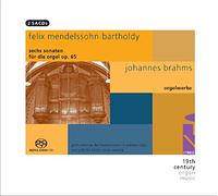 Zacher – Mendelssohn : 6 Sonates pour orgue Op.65 – Brahms : Les œuvres d'orgue – Cybele