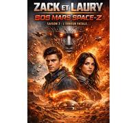Zack et Laury. SOS Mars Space-Z. SAISON 2 : L'erreur fatale.