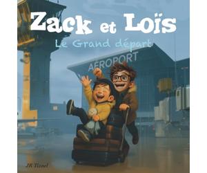 Zack et Loïs: Le grand départ