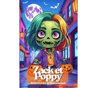 Zack et Poppy . Aventures d’Halloween . Livre de Coloriage Drôle pour Enfants | 82 Dessins, 165 Pages | Une Page sur Deux Vide: Zombies amicaux avec ... - 82 scènes enfantines, versos vides