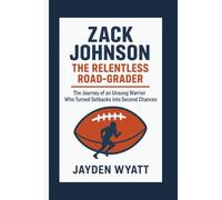 Zack Johnson: The Relentless Road-Grader: The Journey of an Unsung Warrior Who Turned Setbacks into Second Chances