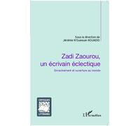 Zadi Zaourou, un écrivain éclectique Enracinement et ouverture au monde - Jérémie N'guessan Kouadio - L'harmattan - broché - Essai