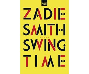 Zadie Smith Tanja Handels Swing Time: Roman (Poche)