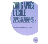 Zadig Après l'École Pourquoi les Decrocheurs Scolaires... - Joël Zaffran - Le Bord De L'eau Eds - broché - Essai