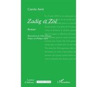 Zadig et Zoé Carole Awit (Auteur), Chloé Khoury (Illustration), Philippe Ségur (Préface)
