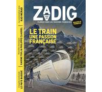 Zadig n17 - le train, une passion française - Karine Tuil - Revue Zadig - broché - Revue