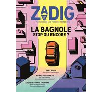 Zadig N21 - La Bagnole, Stop ou Encore ? - Eric Fottorino - Revue Zadig - broché - Revue